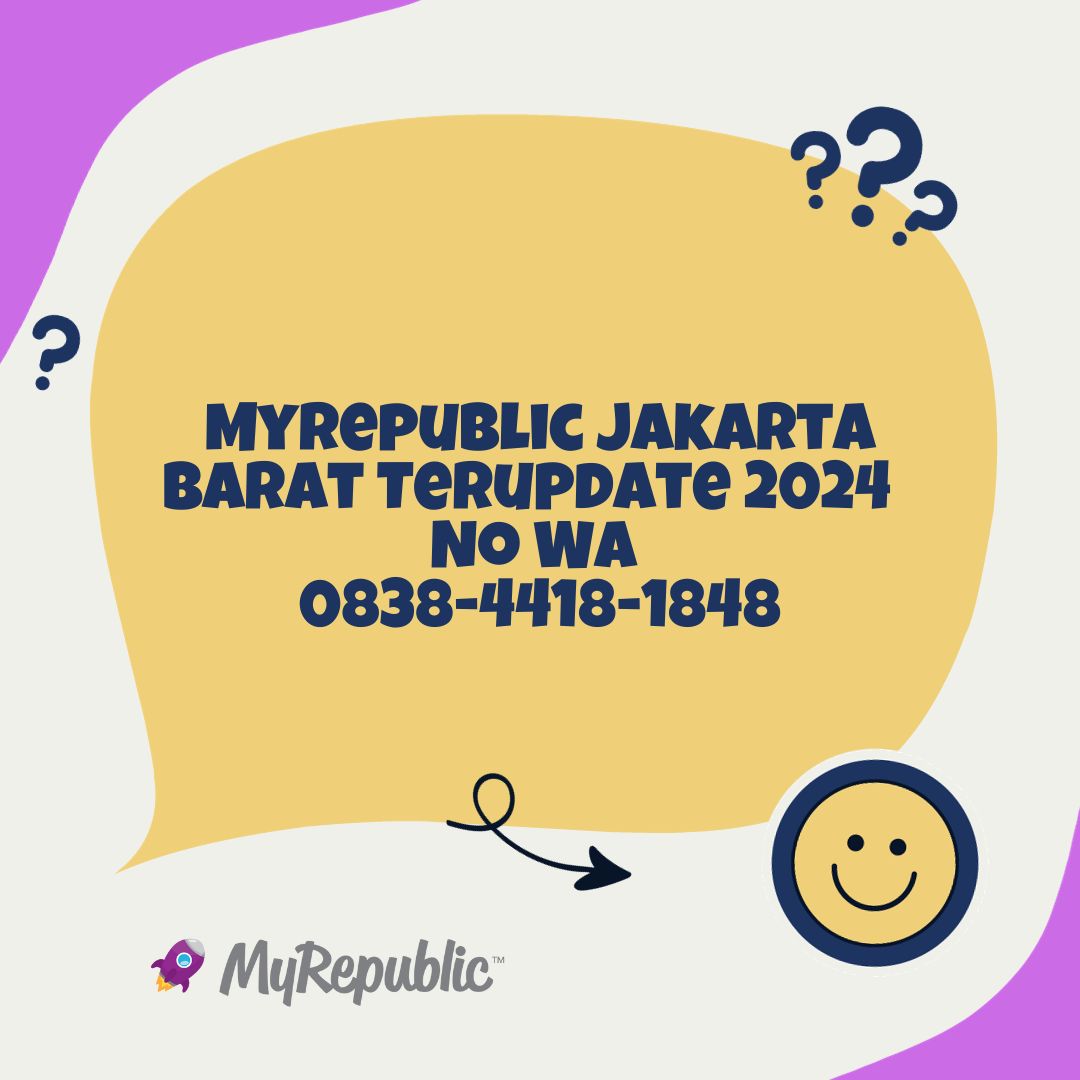 MyRepublic Jakarta Barat Terupdate 2024 No WA 0838 4418 1848