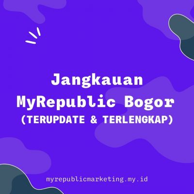 Jangkauan MyRepublic Bogor